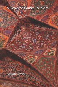 A Revert's Guide To Islam