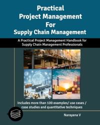 Practical Project Management for Supply Chain Management