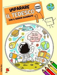 Imparare Il Tedesco Con Il Signor Quadrato 1