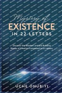Mystery of Existence in 22 Letters