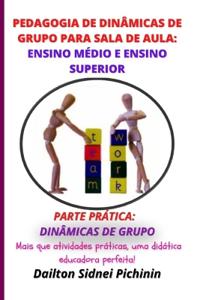 Pedagogia de Dinâmicas de Grupo para Sala de Aula