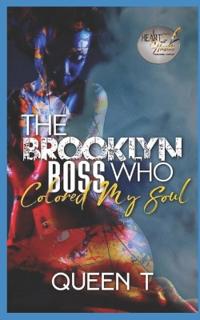 The Brooklyn Boss Who Colored My Soul