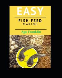 Easy Fish Feed Making