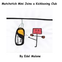 Matchstick Mini joins a kickboxing club