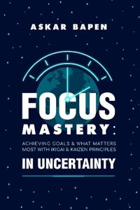 Focus Mastery in Uncertainty