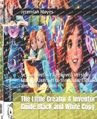 The Little Creator & Inventor's Guide Black and White Copy