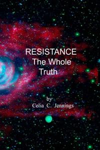 Resistance - The Whole Truth