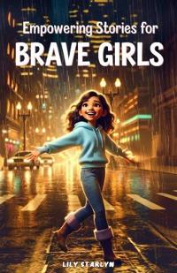 Empowering Stories for Brave Girls
