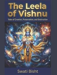 The Leela of Vishnu
