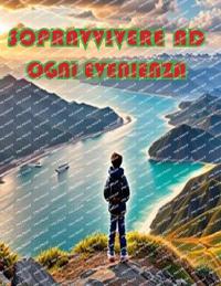 Sopravvivere ad ogni evenienza