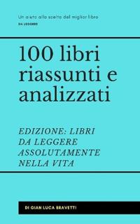 100 libri riassunti e analizzati EDIZIONE