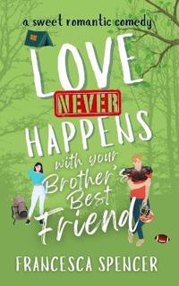 Love Never Happens with your Brother's Best Friend