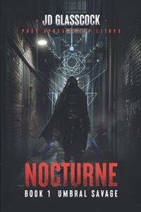 Nocturne -- Book 1 -- Umbral Savage