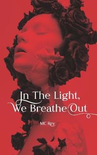 In The Light, We Breathe Out