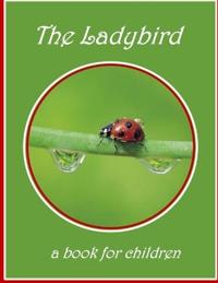 The Ladybird - a book for children