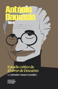 António Damásio (1944). Estudio crítico de El error de Descartes