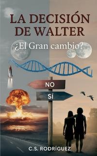 La decisión de Walter
