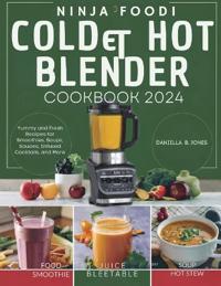 Ninja Foodi Cold & Hot Blender Cookbook