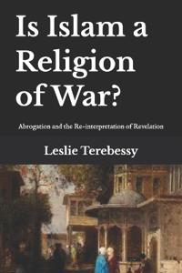 Is Islam a Religion of War?