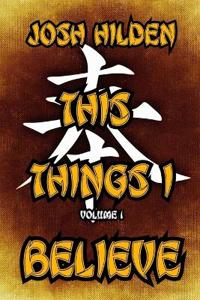 This Things I Believe