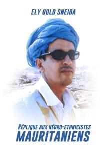 Réplique aux négro-ethnicistes mauritaniens