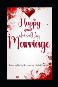 Happy and healthy marriage