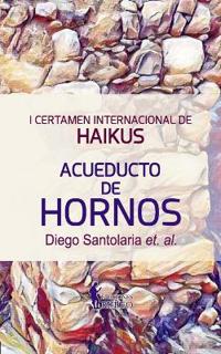 I Certamen Internacional de Haikus "Acueducto de Hornos"