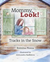 Mommy, Look! Tracks in the Snow