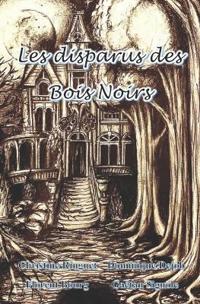Les disparus des Bois Noirs
