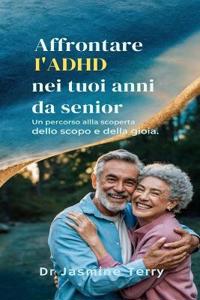 Affrontare l'ADHD nei tuoi anni da senior