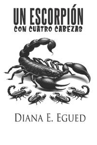 Un escorpión con cuatro cabezas