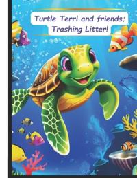 "Terri Turtle and Friends."