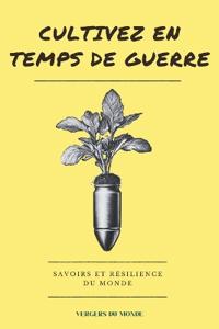 Cultivez en temps de guerre