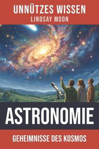 Unnützes Wissen Astronomie
