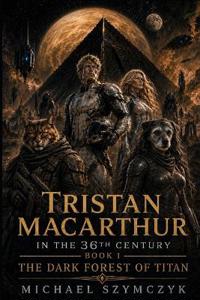 Tristan MacArthur in the 36th Century