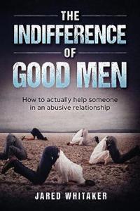 The Indifference of Good Men