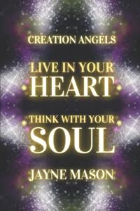Live In Your Heart. Think With Your Soul