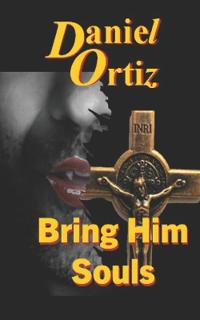 Bring Him Souls