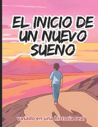 El Inicio de Un Nuevo Sueño