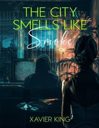 The City Smells Like Smoke