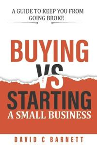 Buying vs. Starting a Small Business.