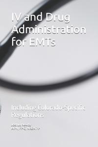 IV and Drug Administration for EMTs