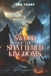 Sword of the Shattered Kingdoms