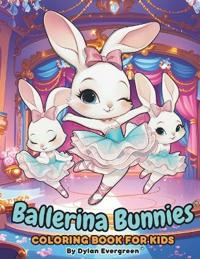 Ballerina Bunnies Coloring Book for Kids