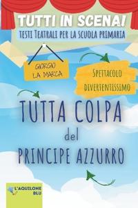 Tutta Colpa del Principe Azzurro