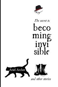 The secret to becoming invisible