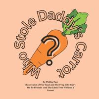 Who Stole Daddy's Carrot?