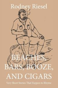 Beaches, Bars, Booze, and Cigars