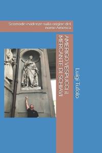 Amerigo Vespucci il mercante di schiavi