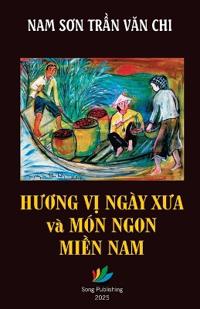 Huong V? Ngày Xua & Món Ngon Mi?n Nam